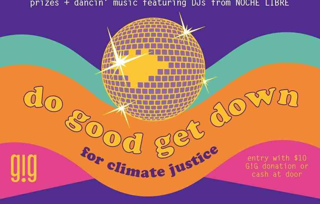 Do Good Get Down for Climate Justice