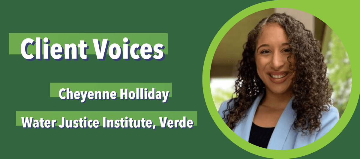 Cheyenne Holliday, Verde, Client Voices 